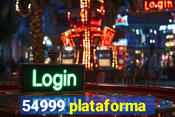 54999 plataforma